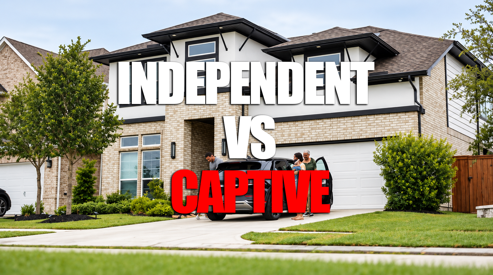 Independent vs. captive insurance agents